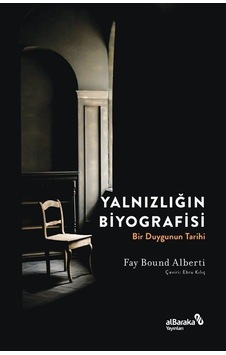 Yalnızlığın Biyografisi / Fay Bound Alberti