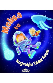 Melisa ve Kuyruklu Yıldız Avcısı - Heidi Howarth - Teleskop Popüler Bilim Melisa ve Kuyruklu Yıldız Avcısı - Heidi Howarth - Teleskop Popüler Bilim