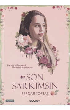 Son Şarkımsın - Serdar Toptaş - Gülbey Yayınları