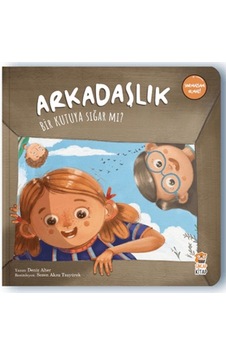 Arkadaşlık Bir Kutuya Sığar Mı Arkadaşlık Bir Kutuya Sığar Mı