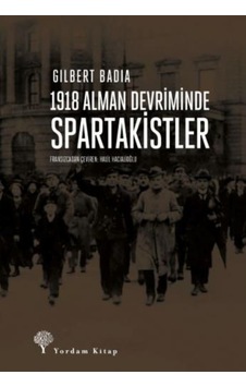 1918 Alman Devriminde Spartakistler
