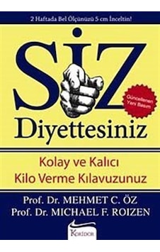 Siz Diyettesiniz - Mehmet Öz -  F. Roizen - Koridor Yayıncılık