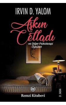 Aşkın Celladı ve Diğer Psikoterapi Öyküleri Aşkın Celladı ve Diğer Psikoterapi Öyküleri