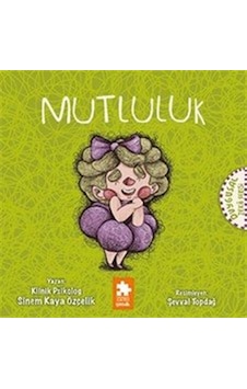 Mutluluk / Duygusal Zeka Serisi / Sinem Kaya Özçelik Mutluluk / Duygusal Zeka Serisi / Sinem Kaya Özçelik