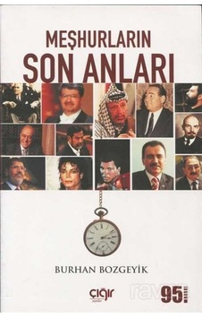 Meşhurların Son Anları / Burhan Bozgeyik 9786057577986 Meşhurların Son Anları / Burhan Bozgeyik 9786057577986