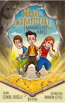 Masal Muhafızları - Haramilere Karşı - Cemal Eroğlu - Nito Kitap Masal Muhafızları - Haramilere Karşı - Cemal Eroğlu - Nito Kitap