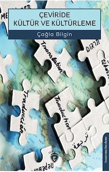 Çeviride Kültür ve Kültürleme - Çağla Bilgin - Dorlion Yayınevi Çeviride Kültür ve Kültürleme - Çağla Bilgin - Dorlion Yayınevi