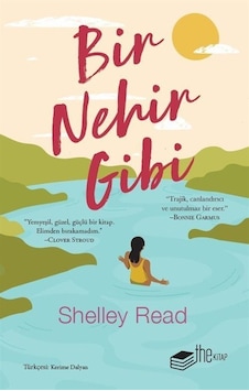 Bir Nehir Gibi / Shelley Read Bir Nehir Gibi / Shelley Read