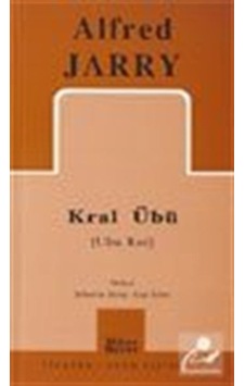 Kral Übü / Alfred Jarry Kral Übü / Alfred Jarry