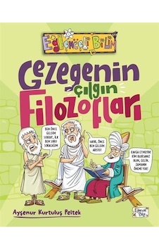 Gezegenin Çılgın Filozofları / Ayşenur Kurtuluş Peltek Gezegenin Çılgın Filozofları / Ayşenur Kurtuluş Peltek