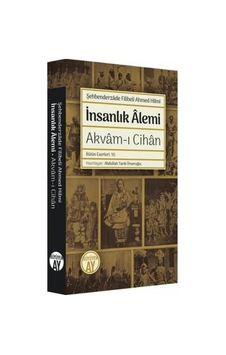İnsanlık Alemi: Akvam-ı Cihan - Bütün Eserleri 10 - Şehbenderzade Filibeli Ahmed Hilmi - Büyüyenay Yayınları