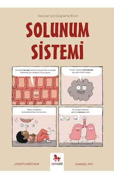 Solunum Sistemi - Gençler İçin Çizgilerle Bilim Almidilli Yayınları Solunum Sistemi - Gençler İçin Çizgilerle Bilim Almidilli Yayınları