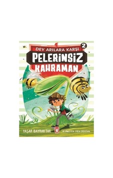 Dev Arılara Karşı - Pelerinsiz Kahraman 2 - Yaşar Bayraktar - Timaş Çocuk Dev Arılara Karşı - Pelerinsiz Kahraman 2 - Yaşar Bayraktar - Timaş Çocuk