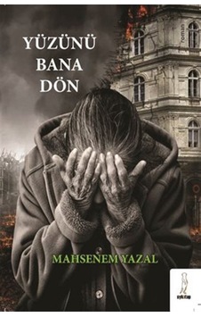 Yüzünü Dön Bana / Mahsenem Yazal