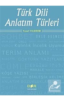 Türk Dili Anlatım Türleri - Yusuf Yıldırım - Der Yayınları