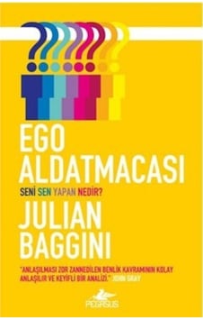 Ego Aldatmacası - Julian Baggini - Pegasus