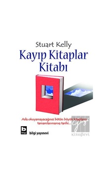 Kayıp Kitaplar Kitabı - Stuart Kelly - Bilgi Yayınevi Kayıp Kitaplar Kitabı - Stuart Kelly - Bilgi Yayınevi