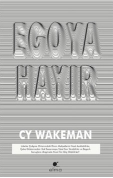 Egoya Hayır - CY Wakeman - Elma Yayınevi