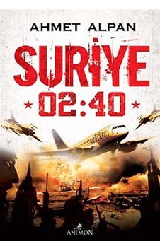 Suriye 02:40 - Ahmet Alpan - Bizim Kitaplar Suriye 02:40 - Ahmet Alpan - Bizim Kitaplar