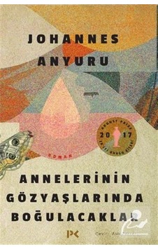 Mercankitap- Annelerinin Gözyaşlarında Boğulacaklar / Johannes Anyuru Mercankitap- Annelerinin Gözyaşlarında Boğulacaklar / Johannes Anyuru