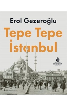 Tepe Tepe İstanbul / Erol Gezeroğlu