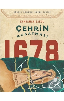 Çehrin Kuşatması 1678 / Kahraman Şakul 9786050843767