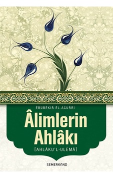 Alimlerin Ahlakı - Ahlakul Ulema | Ebubekir El-Acurri N11.5387 Alimlerin Ahlakı - Ahlakul Ulema | Ebubekir El-Acurri N11.5387