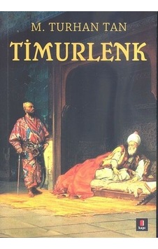 Timurlenk - M. Turhan Tan - Kapı Yayınları Timurlenk - M. Turhan Tan - Kapı Yayınları