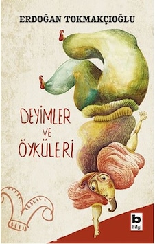 Deyimler ve Öyküleri - Erdoğan Tokmakçıoğlu - Bilgi Yayınevi Deyimler ve Öyküleri - Erdoğan Tokmakçıoğlu - Bilgi Yayınevi