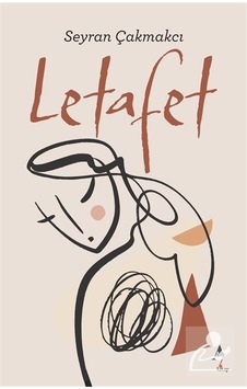 Letafet / Seyran Çakmakçı Letafet / Seyran Çakmakçı