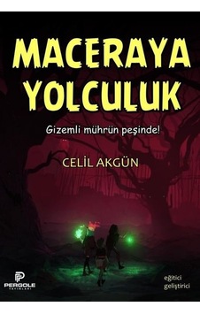 Maceraya Yolculuk - Gizemli Mührün Peşinde! - Celil Akgün - Pergole Maceraya Yolculuk - Gizemli Mührün Peşinde! - Celil Akgün - Pergole
