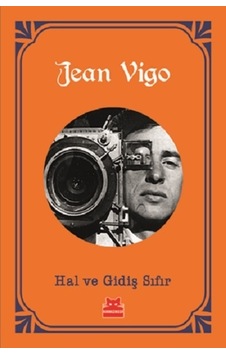 Hal ve Gidiş Sıfır - Jean Vigo - Kırmızı Kedi