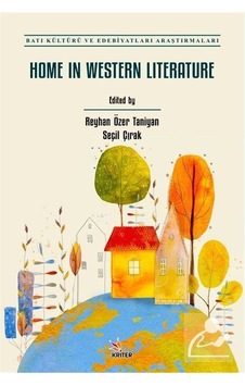 Home In Western Literature /  Reyhan Özer Taniyan
