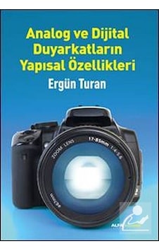 Analog ve Dijital Duyarkatların Yapısal Özellikleri - Ergün Turan - Alfa Yayıncılık