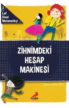 Erdem Yayınları Zihnimdeki Hesap Makinesi Laf Ebesi Matematikçi Erdem Yayınları Zihnimdeki Hesap Makinesi Laf Ebesi Matematikçi