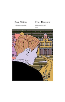 Son Bölüm - Knut Hamsun Son Bölüm - Knut Hamsun