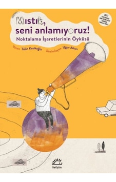 "mıstık, Seni Anlamıyoruz "mıstık, Seni Anlamıyoruz