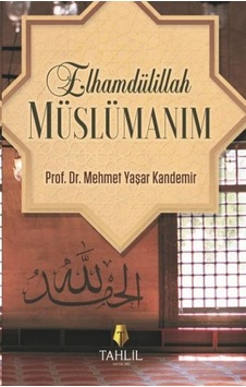 Elhamdülillah Müslümanım Elhamdülillah Müslümanım