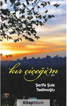 Kır Çiçeğim - Şerife Şule Teslimoğlu - Çimke Kır Çiçeğim - Şerife Şule Teslimoğlu - Çimke