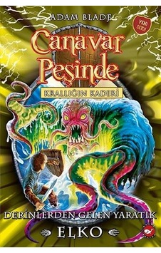 Canavar Peşinde 61-Krallığın Kaderi Derinlerden Gelen Yaratık Elko - Adam Blade - Beyaz Balina Yayınları Canavar Peşinde 61-Krallığın Kaderi Derinlerden Gelen Yaratık Elko - Adam Blade - Beyaz Balina Yayınları
