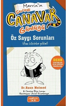 Sevimli Canavar Günlüğü / Öz Saygı Sorunları / Dr. Raun Melmed Sevimli Canavar Günlüğü / Öz Saygı Sorunları / Dr. Raun Melmed