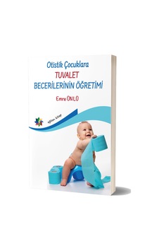Otistik Çocuklara Tuvalet Becerilerinin Öğretimi - Emre Ünlü - Eğiten Kitap