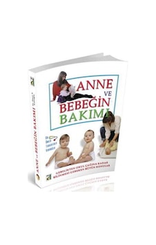 Anne ve Bebeğin Bakımı - Küçük Boy - Dr.Ömer Turgutalp Kadıoğlu - Damla Yayınevi Anne ve Bebeğin Bakımı - Küçük Boy - Dr.Ömer Turgutalp Kadıoğlu - Damla Yayınevi