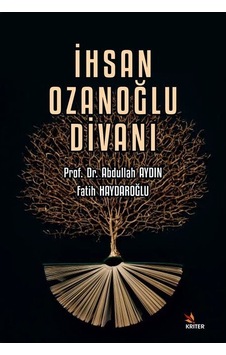 İhsan Ozanoğlu Divanı - Abdullah Aydın - Kriter İhsan Ozanoğlu Divanı - Abdullah Aydın - Kriter