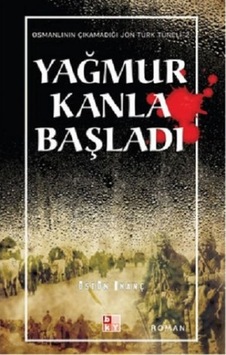 Yağmur Kanla Başladı - Üstün İnanç - Babıali Kültür