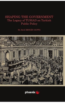 Shaping The Government The Legacy Of Tusıad On Turkısh Public ... Shaping The Government The Legacy Of Tusıad On Turkısh Public ...