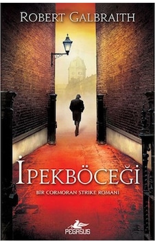 İpekböceği - Cormoran Strike 2 - Robert Galbraith - Pegasus İpekböceği - Cormoran Strike 2 - Robert Galbraith - Pegasus