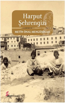 Harput Şehrengizi -  Metin Önal Mengüşoğlu -  Okur Kitaplığı