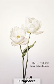 Beyaz Sabun Kokusu - Duygu Bursoy - A7 Kitap Beyaz Sabun Kokusu - Duygu Bursoy - A7 Kitap