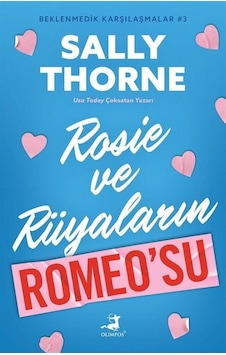 Rosie Ve Rüyaların Romeo'su / Beklenmedik Karşılaşmalar 3 / Sa... Rosie Ve Rüyaların Romeo'su / Beklenmedik Karşılaşmalar 3 / Sa...